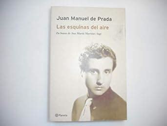 las esquinas del aire juan manuel de prada ebay|Las esquinas del aire. Juan Manuel de Prada. 2000 .